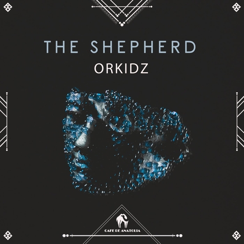 Orkidz, Cafe De Anatolia - The Shepherd [CDA204]